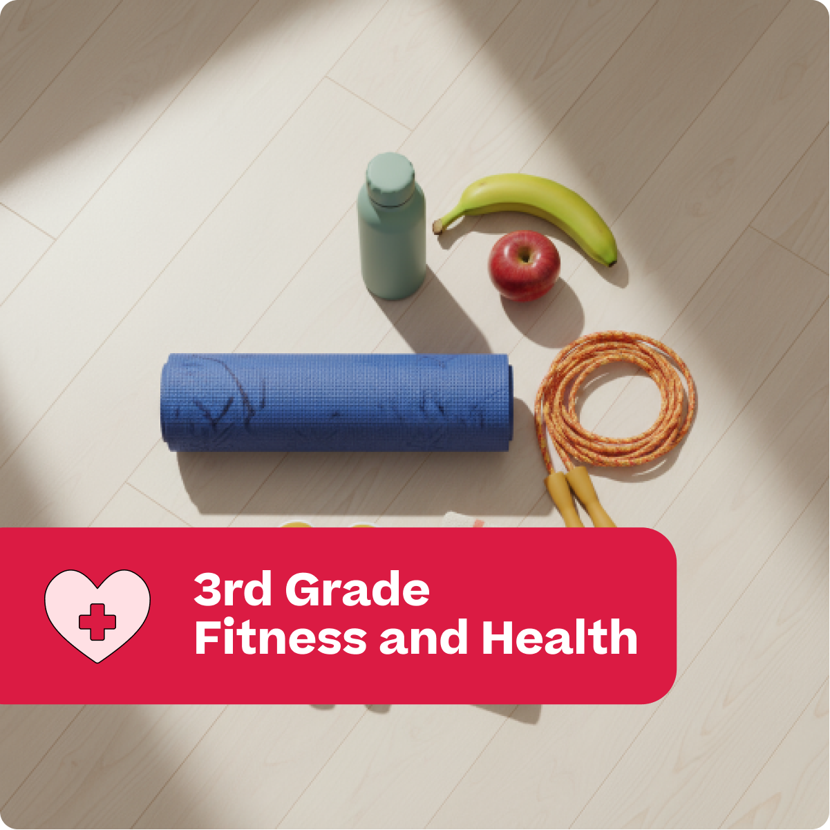 Blue yoga mat, green bottle, bananas, apple, and jump rope on a wooden floor with '3rd Grade Fitness and Health' text.