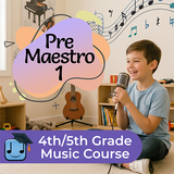 Pre-Maestro 1 - 4th & 5th Grade Music Course