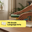 Hands arranging books on a table with '7th Grade Language Arts' text overlay.