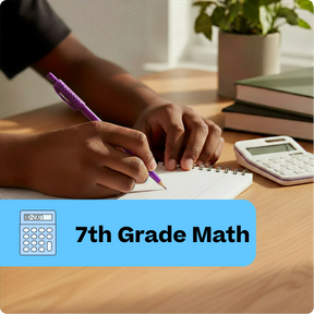 Person writing in a notebook with a calculator on a desk, labeled '7th Grade Math'.