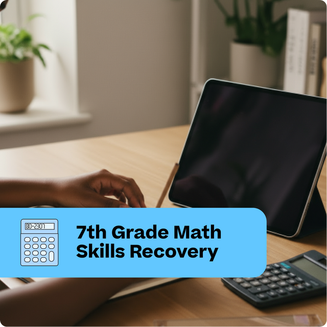 Person using a tablet with a calculator on a desk, labeled '7th Grade Math Skills Recovery'.