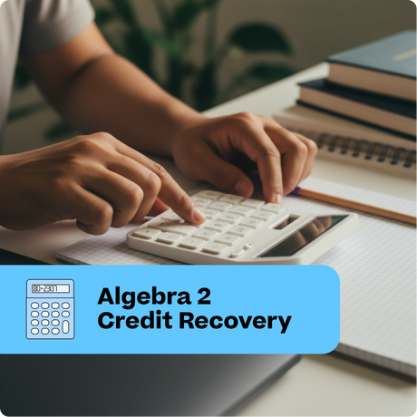 Person using a calculator with books and a plant in the background, labeled 'Algebra 2 Credit Recovery'.