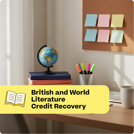 Desk with educational items including a globe, books, and markers, with a yellow banner at the bottom displaying text about British and World Literature Credit Recovery.