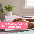 Person using a laptop with a pink banner displaying 'Middle School Chinese II' in a home setting.