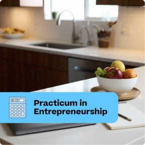 Kitchen counter with a bowl of fruit, calculator, and notebook, labeled 'Practicum in Entrepreneurship'.