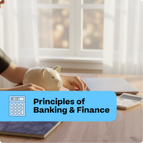 Person holding a piggy bank with a calculator and notebook on a desk, labeled 'Principles of Banking & Finance'.