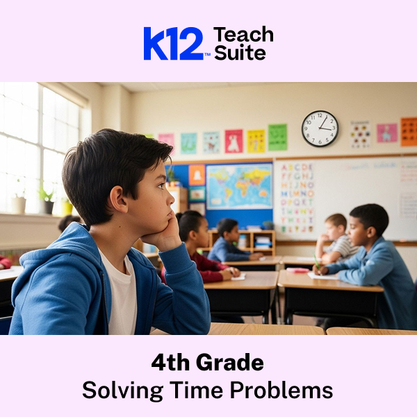 Grade 4: Solving Time Problems - Interactive Digital Math Lesson